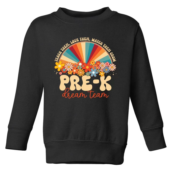 Prek Dream Team Retro Groovy Rainbow Back To School Teacher Toddler Sweatshirt