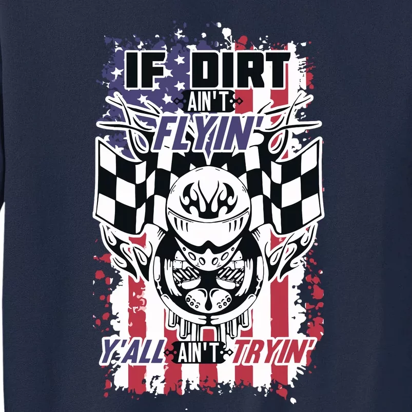 Patriotic Dirt Track Motocross & Stock Car Racing Tall Sweatshirt