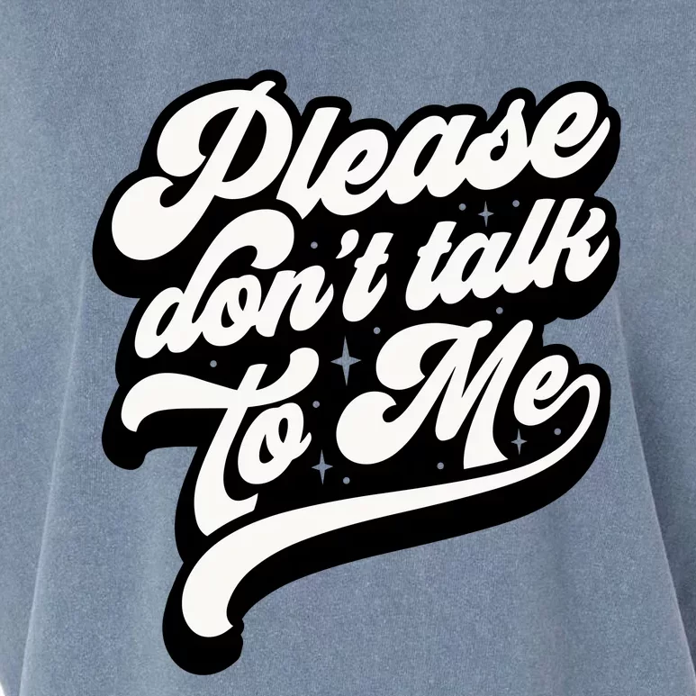 Please DonT Talk To Me Garment-Dyed Women's Muscle Tee