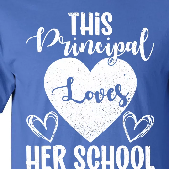 Principals Day This Principal Loves Her School Principal Day Gift Tall T-Shirt