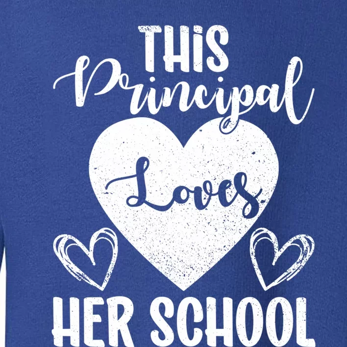 Principals Day This Principal Loves Her School Principal Day Gift Toddler Sweatshirt