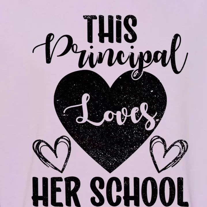 Principals Day This Principal Loves Her School Principal Day Gift Garment-Dyed Sweatshirt