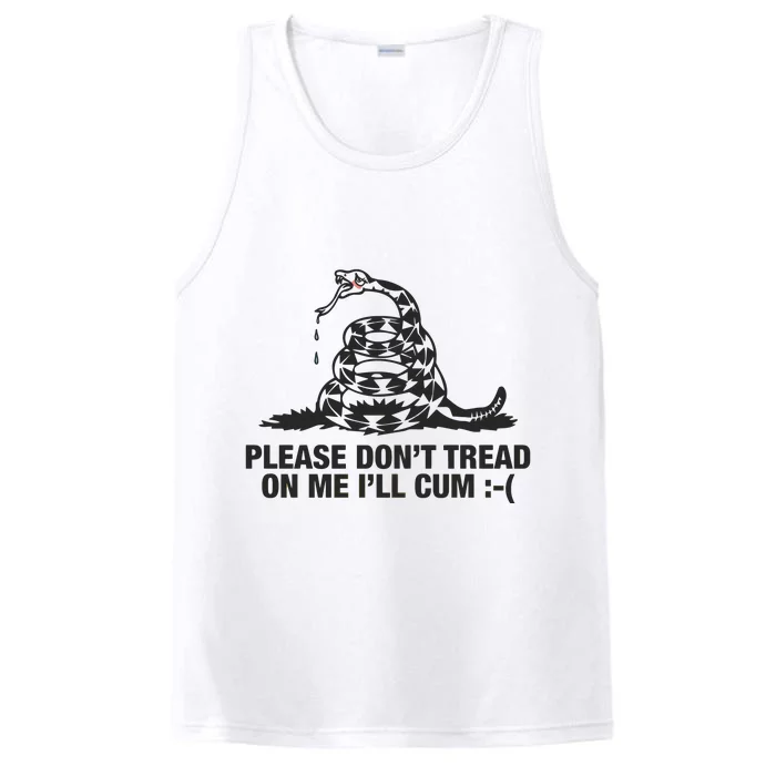 Please Don't Tread On Me I'll Cum Performance Tank