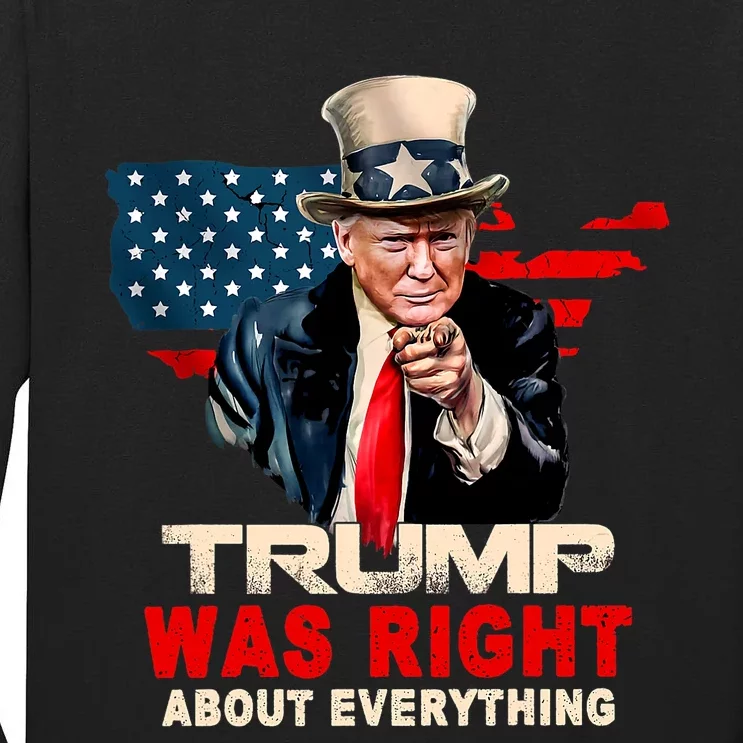 Pro Donald Trump Funny Trump Was Right About Everything Tall Long Sleeve T-Shirt