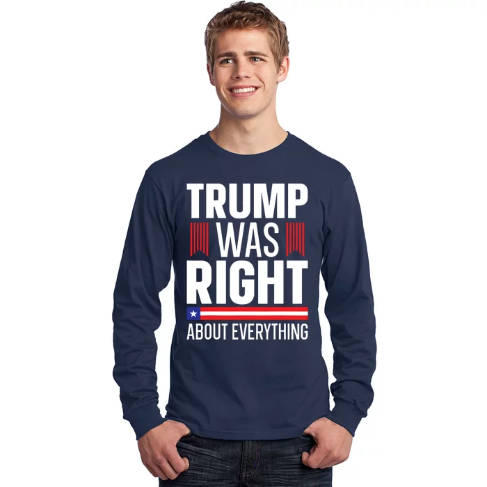 Pro Donald Trump Trump Was Right About Everything Long Sleeve Shirt