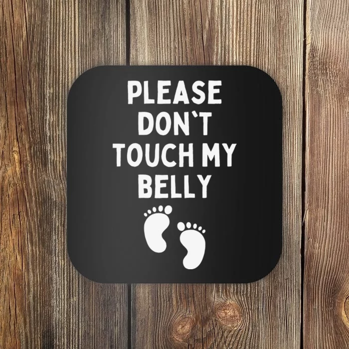 Please Don't Touch My Belly Funny Maternity Pregnancy Coaster