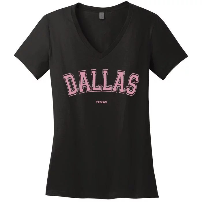 Pink Dallas Texas TX Varsity Style on Dallas Women's V-Neck T-Shirt