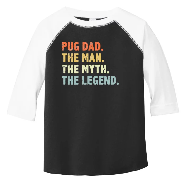 Pug dad The Man Myth Legend Father’s day gift for Papa Toddler Fine Jersey T-Shirt