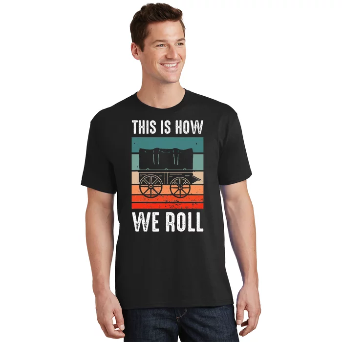 Pioneer Day Utah Vintage Retro This Is How I Roll T-Shirt