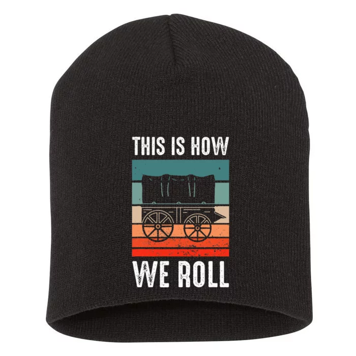 Pioneer Day Utah Vintage Retro This Is How I Roll Short Acrylic Beanie