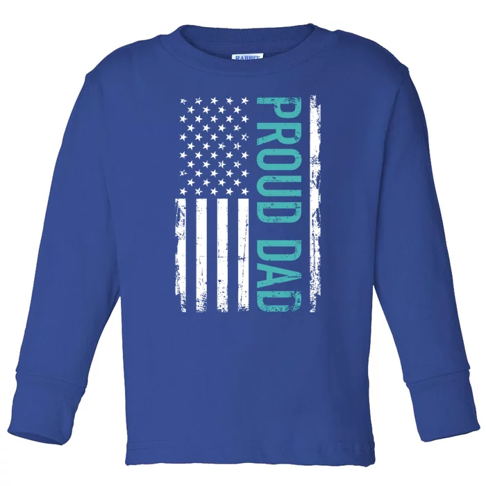 Proud Dad Us American Flag Gift For Father's Day Great Gift Toddler Long Sleeve Shirt