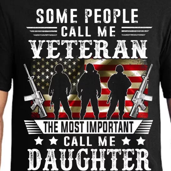 Proud Daughter Veteran Mother Some Peple Call Me Veteran Great Gift Pajama Set