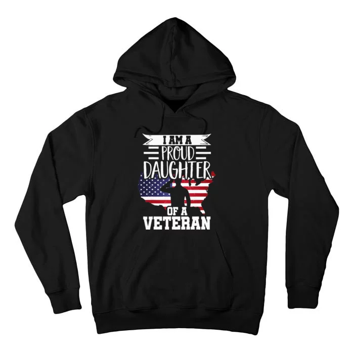 Proud Daughter Veteran Nothing Scares Patriotic Veterans Day Tall Hoodie