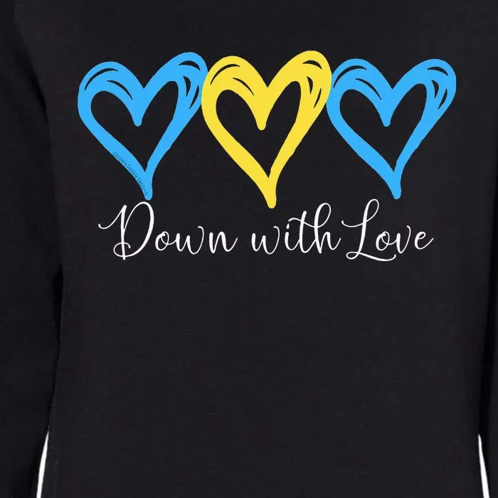 Pretty Down With Love World Down Syndrome Awareness Day Womens California Wash Sweatshirt