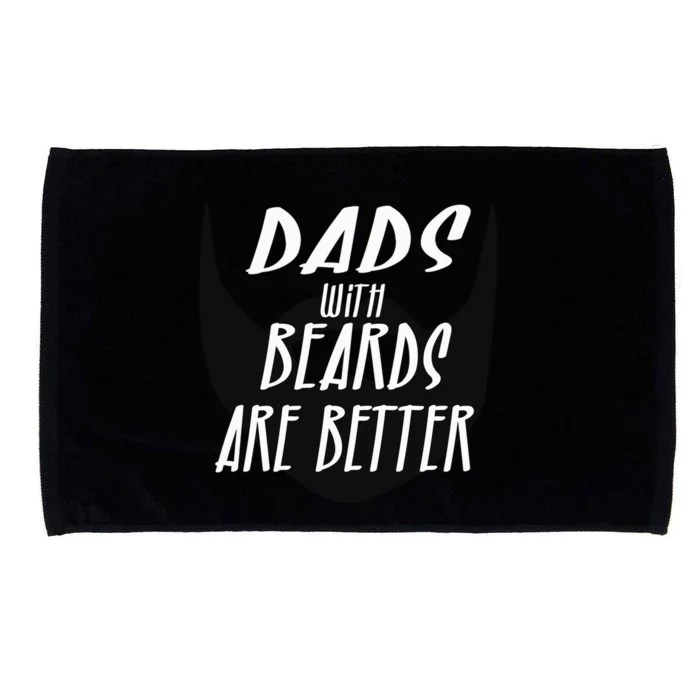 Proud Daddy With Beards Are Better Wesome Dad Ever Cute Gift Microfiber Hand Towel