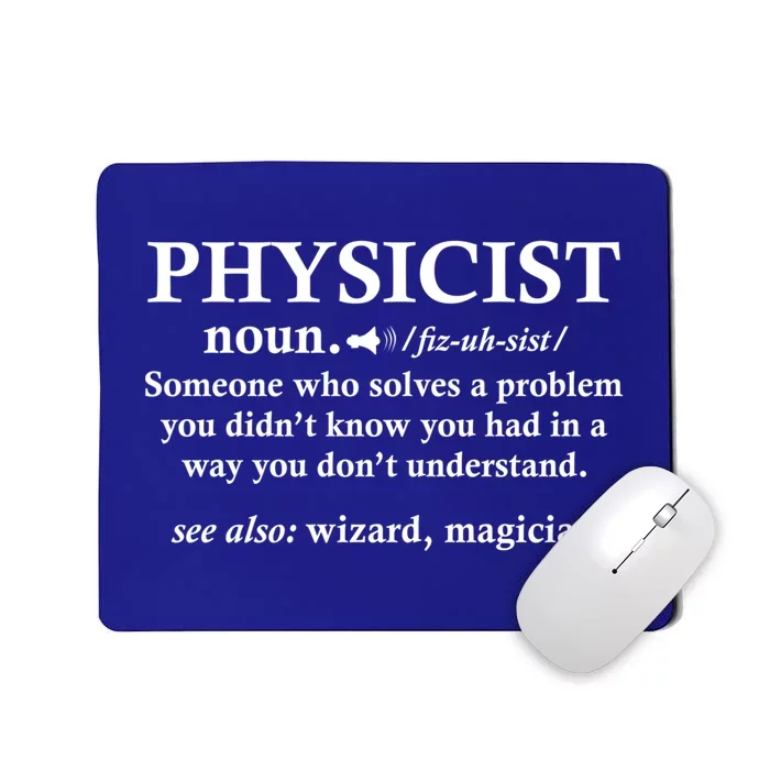 Physicist Definition Wizard Scientist Funny Physics Gift Mousepad