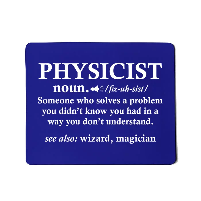 Physicist Definition Wizard Scientist Funny Physics Gift Mousepad