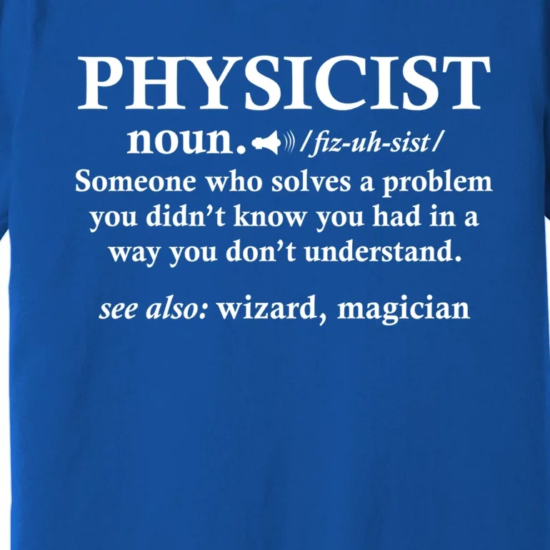 Physicist Definition Wizard Scientist Funny Physics Gift Premium T-Shirt