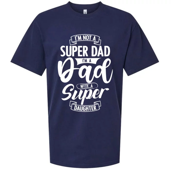 Proud Dad With A Super Daughter Dad Birthday Fathers Day Gift Sueded Cloud Jersey T-Shirt