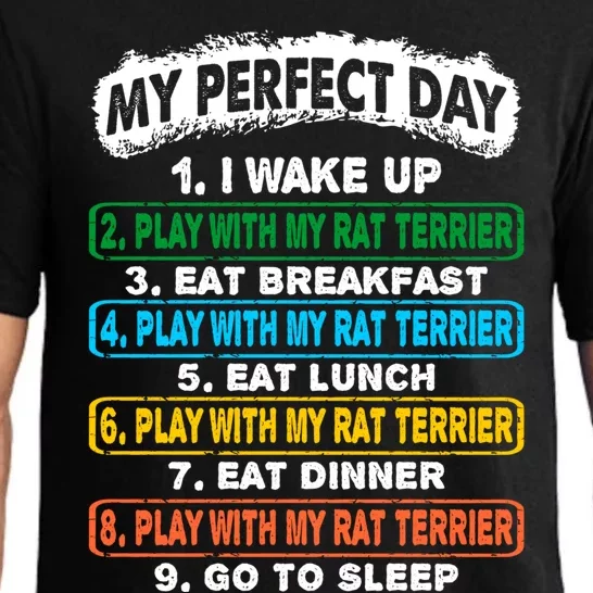 Perfect Day Wake Up Play With Rat Terrier Go To Sleep Gift Pajama Set