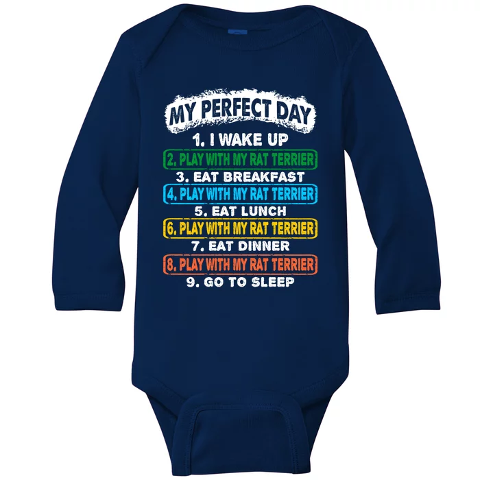 Perfect Day Wake Up Play With Rat Terrier Go To Sleep Gift Baby Long Sleeve Bodysuit