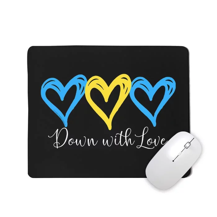 Pretty Down With Love World Down Syndrome Awareness Day Mousepad