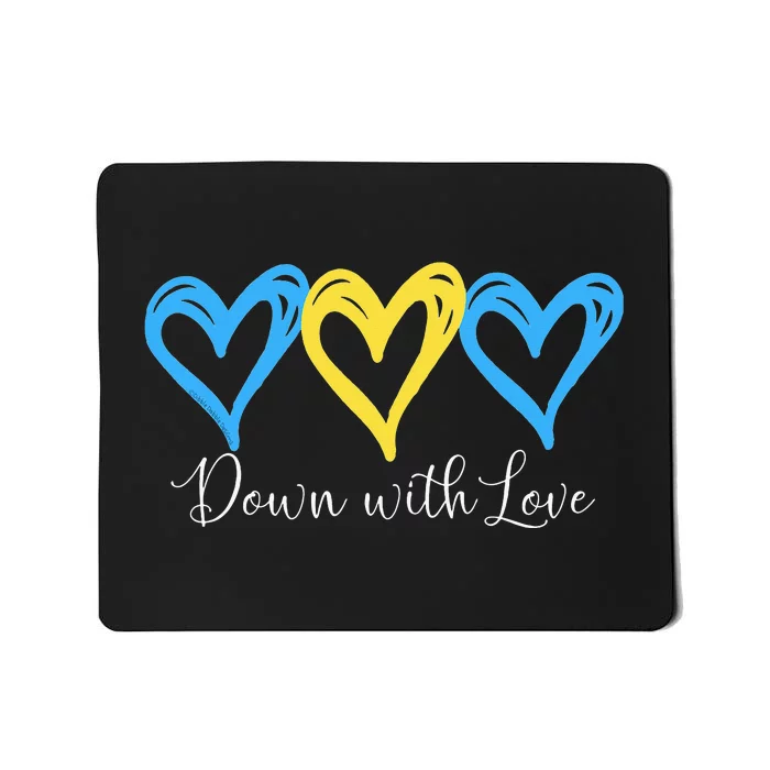 Pretty Down With Love World Down Syndrome Awareness Day Mousepad