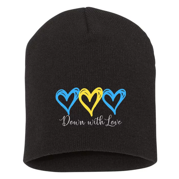 Pretty Down With Love World Down Syndrome Awareness Day Short Acrylic Beanie