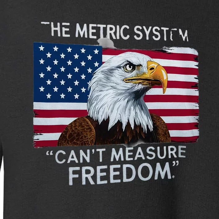 Patriotic Design With American Flag Eagle Measure Freedom Toddler Sweatshirt