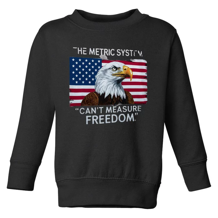 Patriotic Design With American Flag Eagle Measure Freedom Toddler Sweatshirt