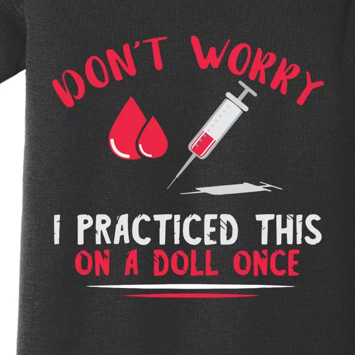 Phlebotomist Dont Worry Syringe Hospital Phlebotomy Doctor Baby Bodysuit