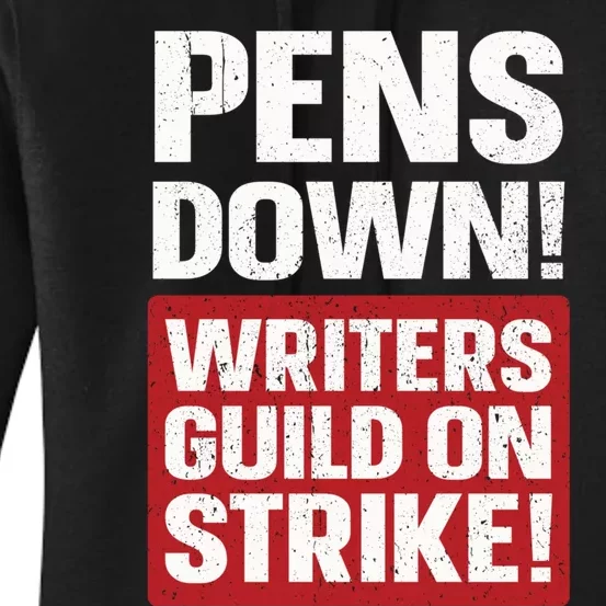 Pens Down Writers Guild Of America WGA Strike Pencils Down Women's Pullover Hoodie