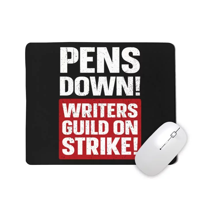 Pens Down Writers Guild Of America WGA Strike Pencils Down Mousepad