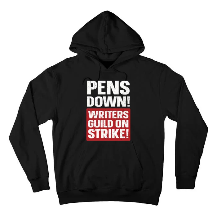 Pens Down Writers Guild Of America WGA Strike Pencils Down Tall Hoodie