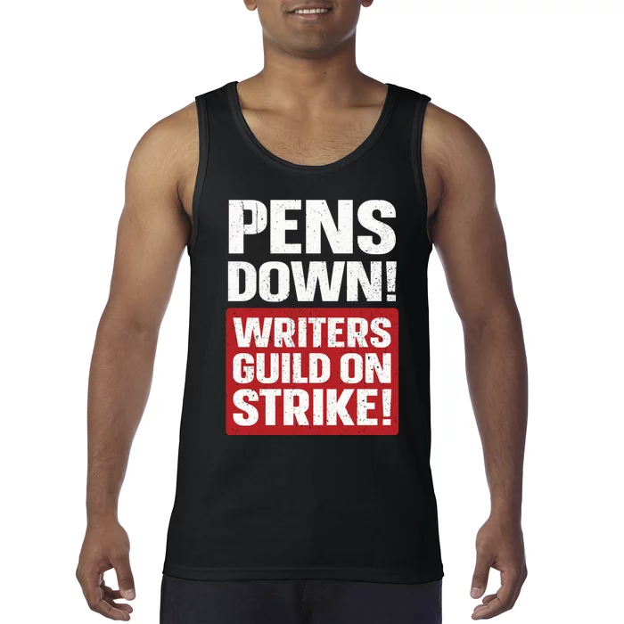 Pens Down Writers Guild Of America WGA Strike Pencils Down Tank Top