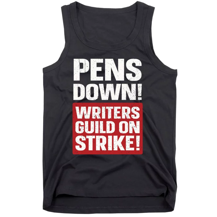 Pens Down Writers Guild Of America WGA Strike Pencils Down Tank Top