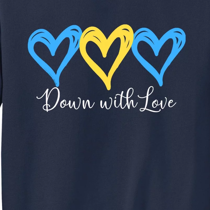 Pretty Down With Love World Down Syndrome Awareness Day Sweatshirt