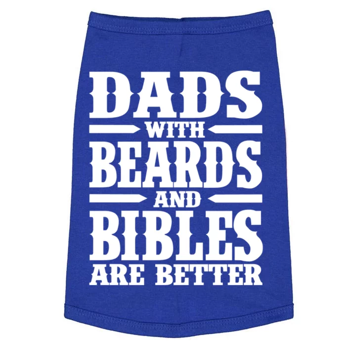 Popinx Dads With Beards And Bibles Are Better Christian Funny Gift Doggie Tank