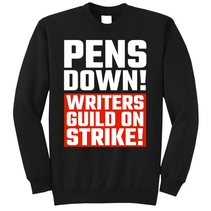 Pens Down Writers Guild On Strike Anti Ai Chatbots Wga Tall Sweatshirt