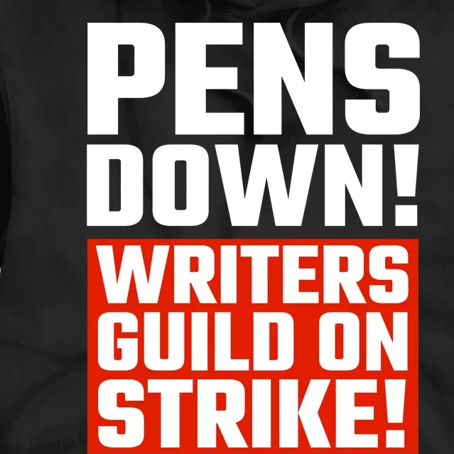 Pens Down Writers Guild On Strike Anti Ai Chatbots Wga Tie Dye Hoodie