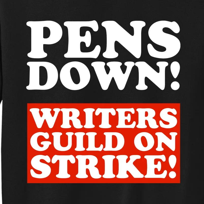 Pens Down Writers Guild On Strike Anti Ai Chatbots Wga Tall Sweatshirt