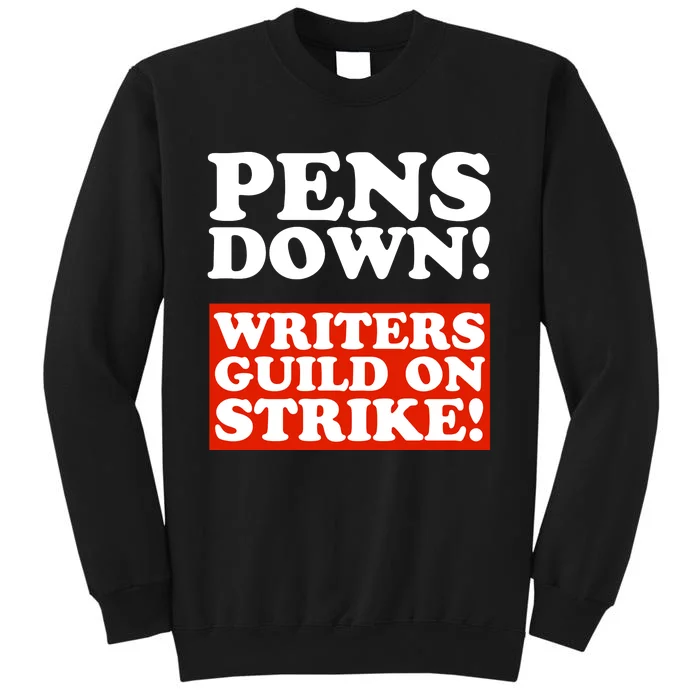 Pens Down Writers Guild On Strike Anti Ai Chatbots Wga Tall Sweatshirt