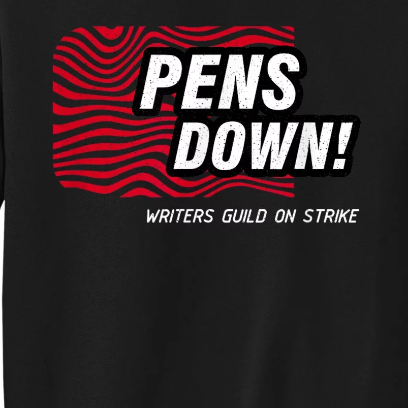 Pens Down Writers Guild On Strike Anti AI Chatbots WGA Sweatshirt