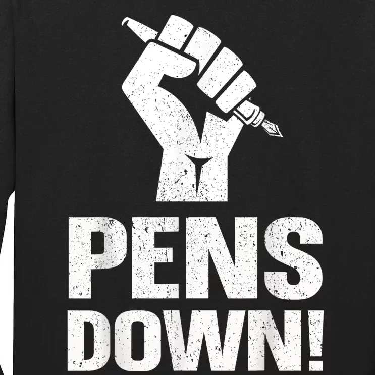 Pens Down Writers Guild Of America WGA On Strike Tall Long Sleeve T-Shirt