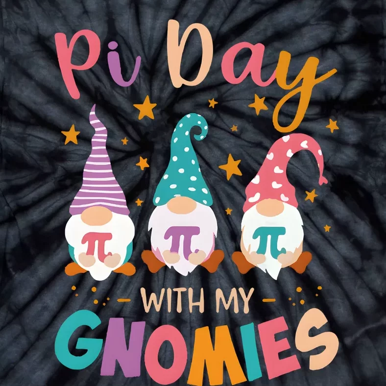 Pi Day With My Gnomies Tie-Dye T-Shirt