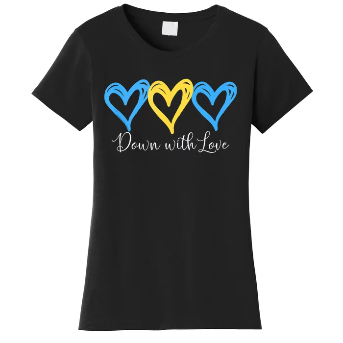 Pretty Down With Love World Down Syndrome Awareness Day Women's T-Shirt