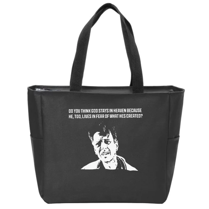 Punkwithacamera Do You Think God Stays In Heaven Because He Too Lives In Fear Zip Tote Bag