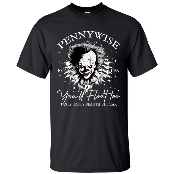 Pennywise Est 1986 You’Ll Float Too Tasty Tasty Beautiful Fear Halloween Tall T-Shirt