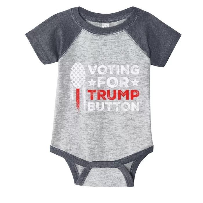 Presidential Election 2024 Voting For Trump Button Infant Baby Jersey Bodysuit