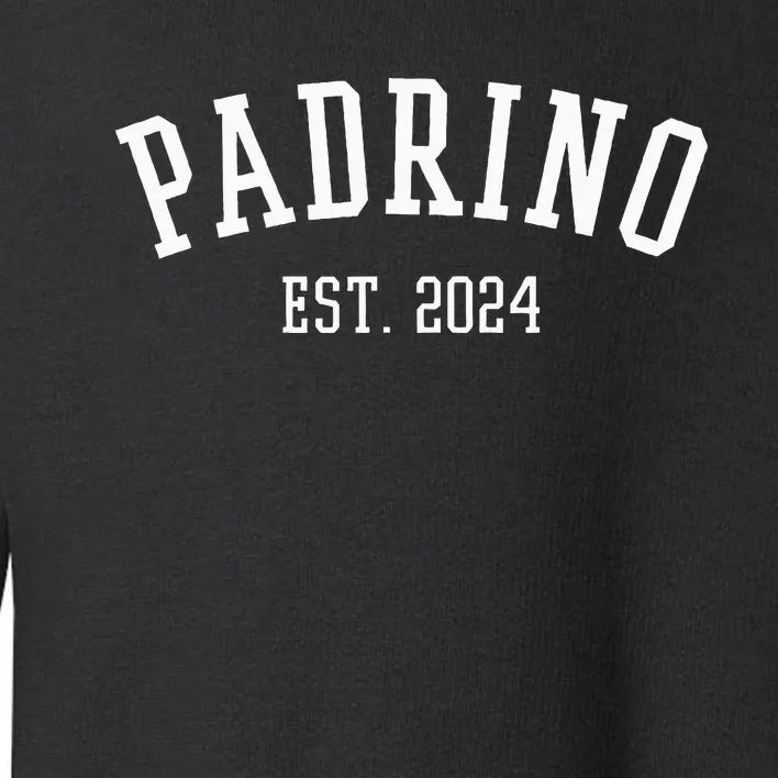 Padrino Est. 2024 Proposal Regalo Para Padrinos Toddler Sweatshirt